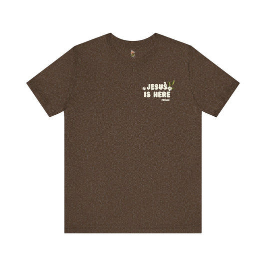 Jesus is Here Adult Jersey Short Sleeve Tee
