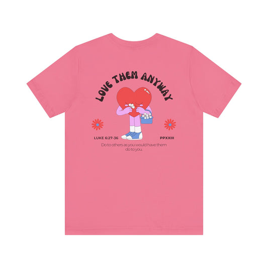 Love Them Anyway Adult Jersey Tee