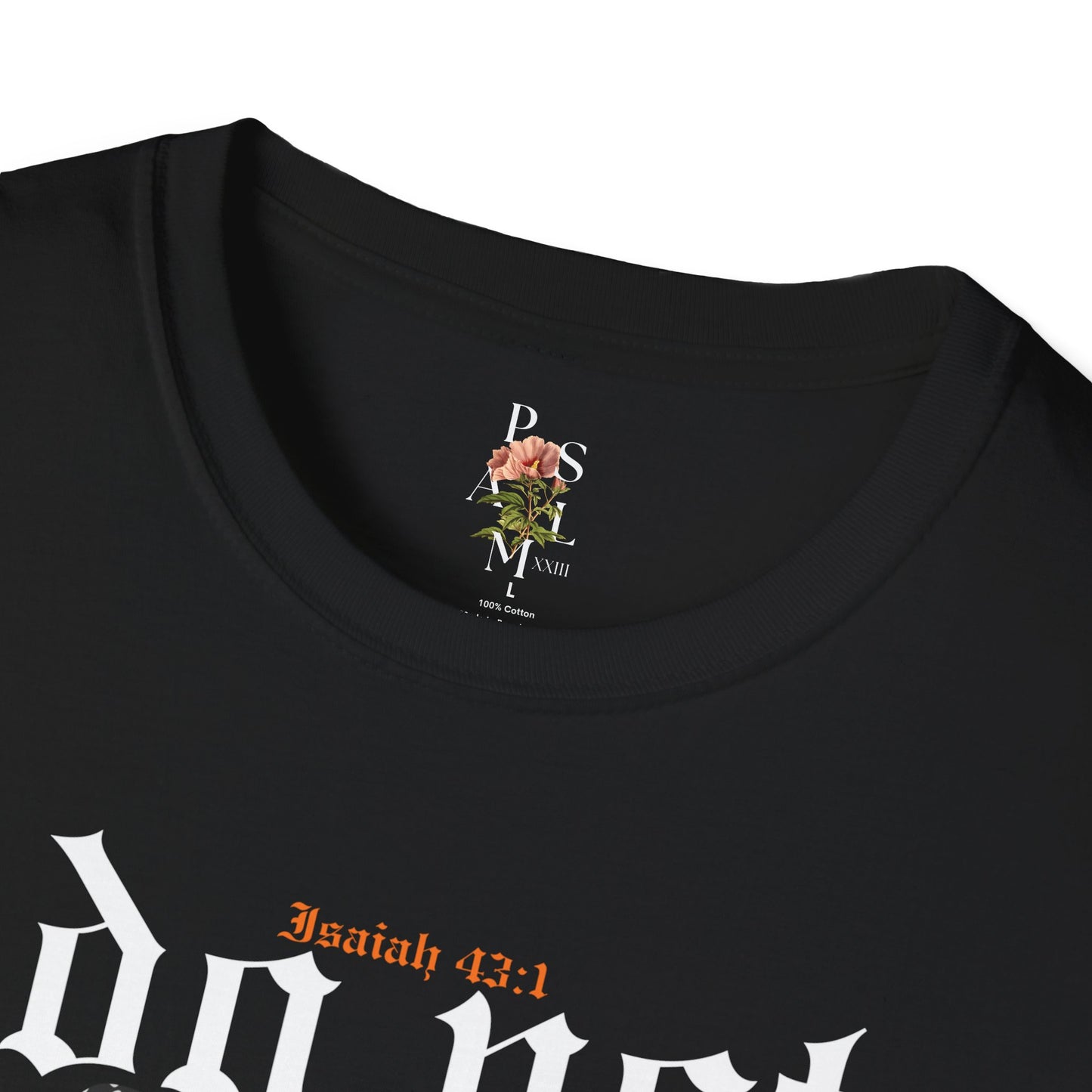 Do Not Fear Adult Softstyle T-Shirt