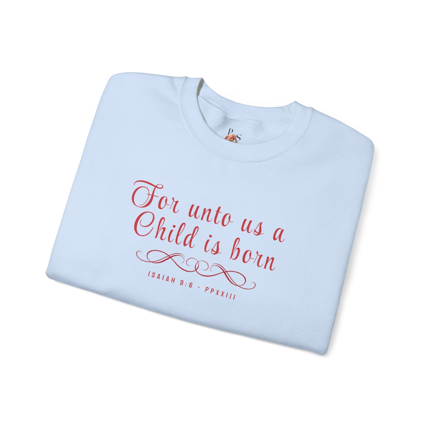 A Child is Born Adult Sweatshirt